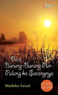 Dan Burung-Burung pun Pulang Kesarangnya