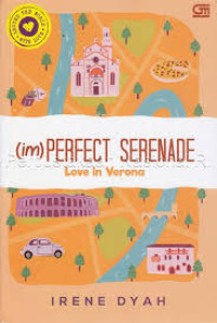 Im Perfect Serenade: love in verona