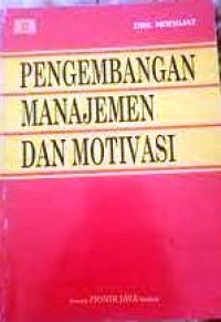 Pengembangan Manajemen Dan  Motivasi