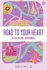 ROAD TO YOUR HEART Love In chi Minh