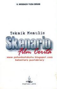 Teknik Menulis Skenario Film Cerita